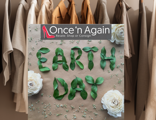 Earth Day Double Is Coming Soon--Consign Now!